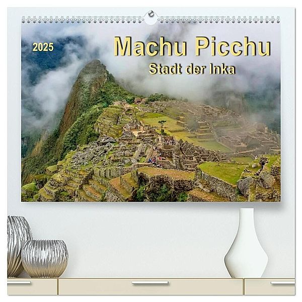 Machu Picchu - Stadt der Inka (hochwertiger Premium Wandkalender 2025 DIN A2 quer), Kunstdruck in Hochglanz, Calvendo, Peter Roder