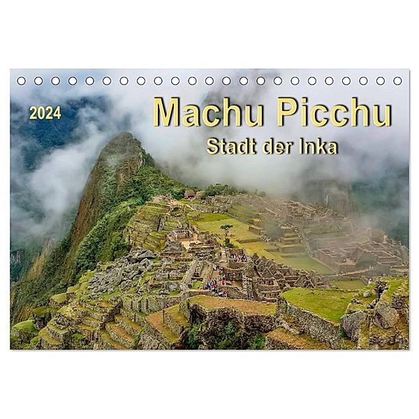 Machu Picchu - Stadt der Inka (Tischkalender 2024 DIN A5 quer), CALVENDO Monatskalender, Peter Roder