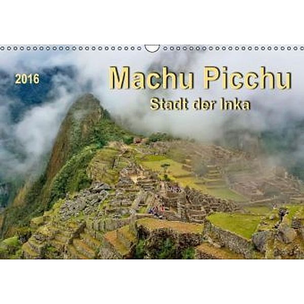 Machu Picchu - Stadt der Inka (Wandkalender 2016 DIN A3 quer), Peter Roder