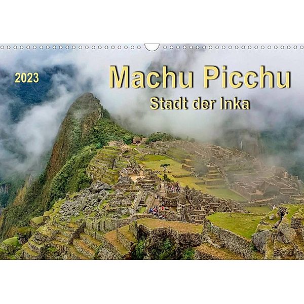 Machu Picchu - Stadt der Inka (Wandkalender 2023 DIN A3 quer), Peter Roder