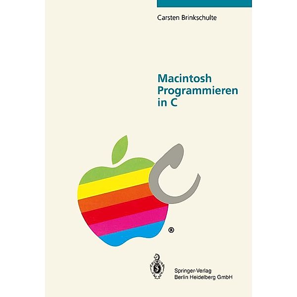 Macintosh Programmieren in C, Carsten Brinkschulte