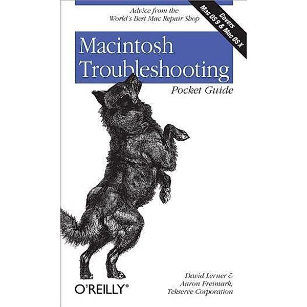 Macintosh Troubleshooting Pocket Guide for Mac OS / O'Reilly Media, David Lerner