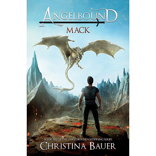 Mack (Angelbound Offspring, #6) / Angelbound Offspring, Christina Bauer