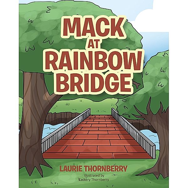 Mack at Rainbow Bridge, Laurie Thornberry