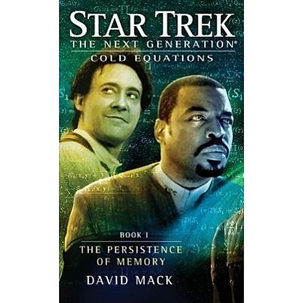 Mack, D: Star Trek Next/Cold Equations 1/Persistence, David Mack