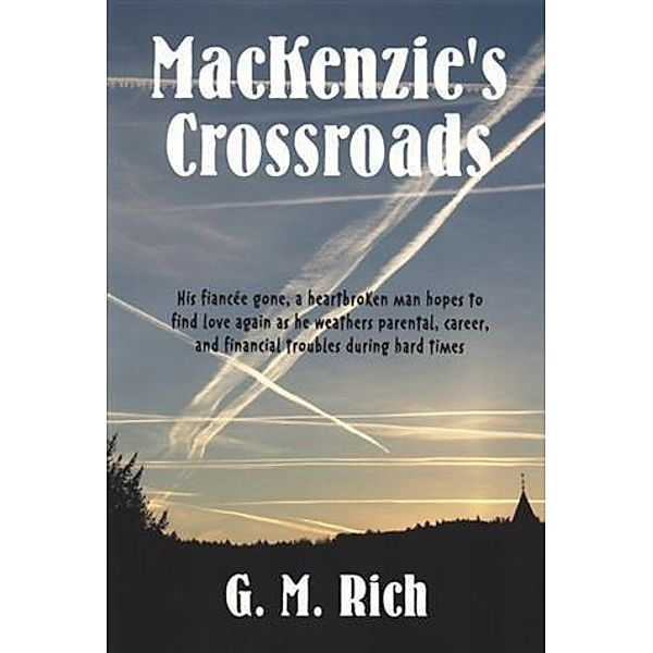 MacKenzie's Crossroads, G. M. Rich
