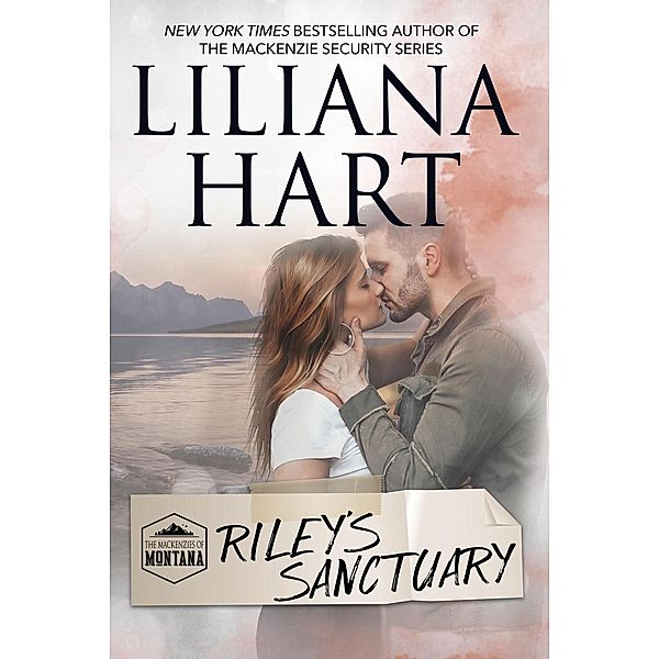 MacKenzies of Montana: Riley's Sanctuary (MacKenzies of Montana, #3), Liliana Hart