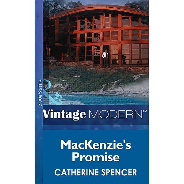 Mackenzie's Promise (Mills & Boon Modern) (Christmas, Book 27) / Mills & Boon Modern, Catherine Spencer