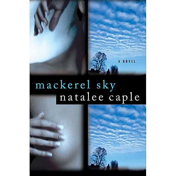 Mackerel Sky, Natalee Caple