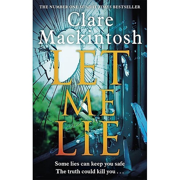 Mackintosh, C: Let Me Lie, Clare Mackintosh