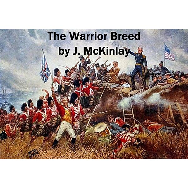 MacKintosh Chronicles part two: The Warrior Breed (MacKintosh Chronicles part two, #2), J. McKinlay