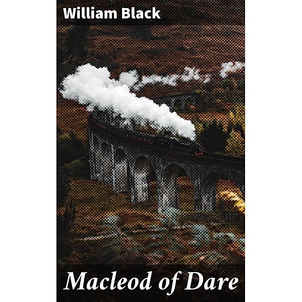 Macleod of Dare, William Black