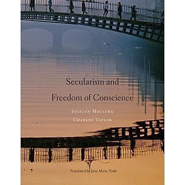 Maclure, J: Secularism and Freedom of Conscience, Jocelyn Maclure