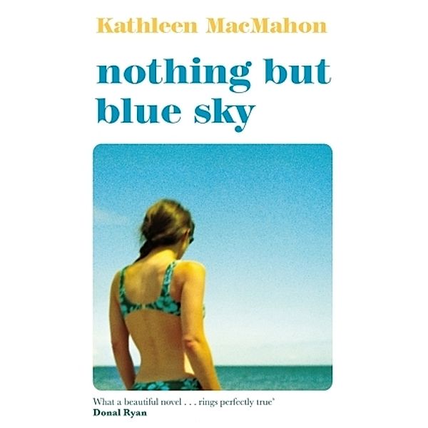 MacMahon, K: Nothing But Blue Sky, Kathleen MacMahon