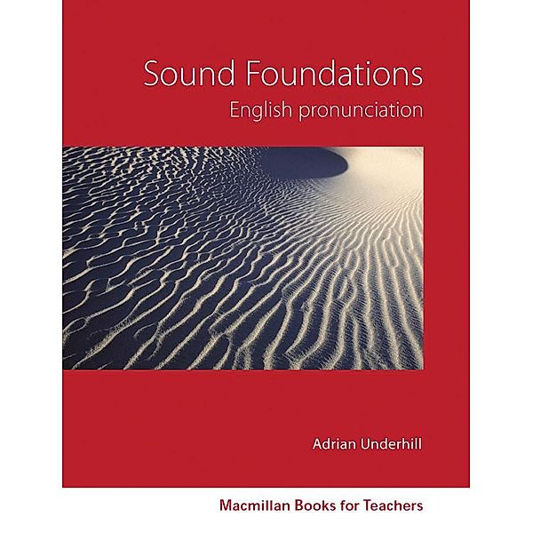 Macmillan Books for Teachers / Sound Foundations, w. Audio-CD, Adrian Underhill