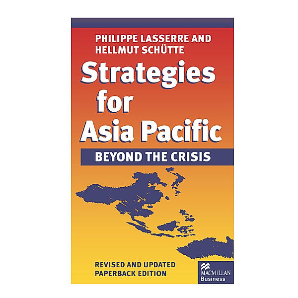 Macmillan Business / Strategies for Asia Pacific, Philippe Lasserre, Helmut Schütte