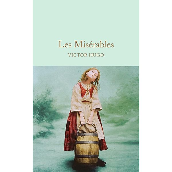 Macmillan Collector's Library: Les Misérables, Victor Hugo