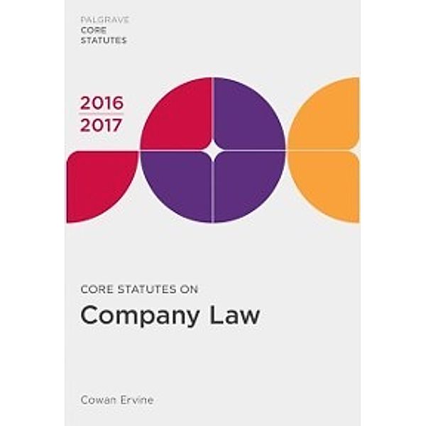 Macmillan Core Statutes: Core Statutes on Company Law 2016-17, Cowan Ervine