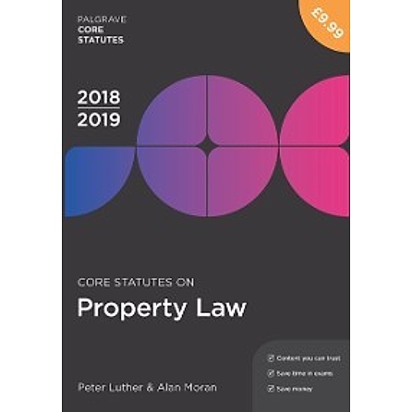 Macmillan Core Statutes: Core Statutes on Property Law 2018-19, Peter Luther, Alan Moran