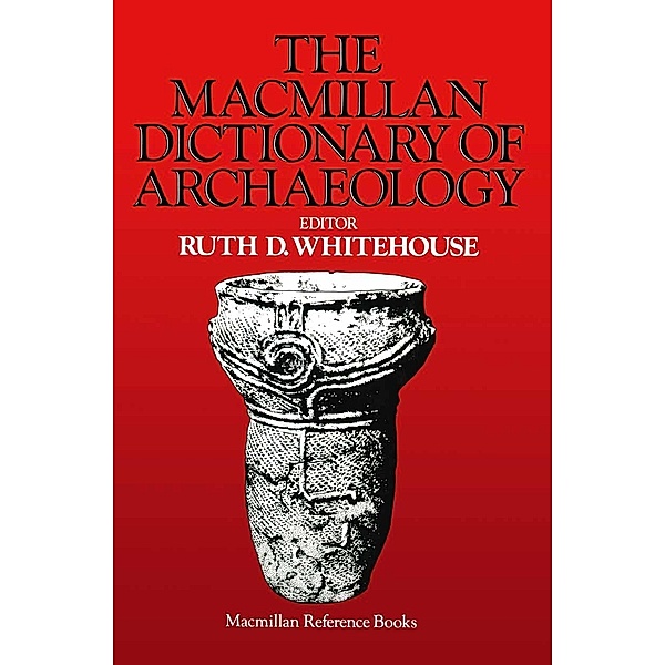Macmillan Dictionary of Archaeology / Dictionary Series
