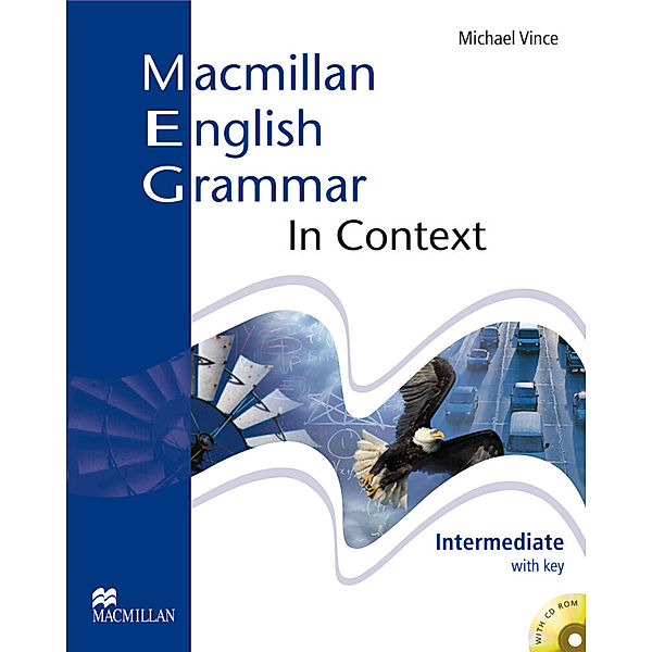 Macmillan English Grammar in Context / Intermediate, Student's Book (with key), w. CD-ROM, Michael Vince