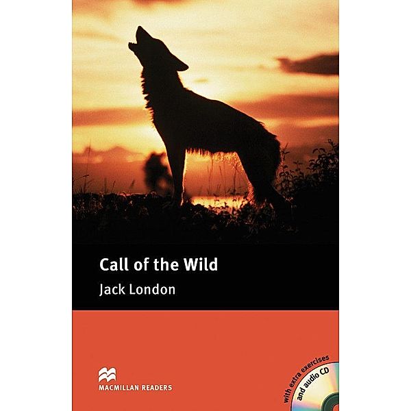 Macmillan Readers, Level 4 / Call of the Wild, w. Audio-CD, Jack London