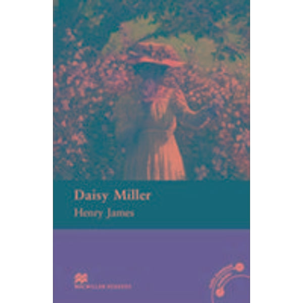 Macmillan Readers, Level 4 / Daisy Miller, Henry James