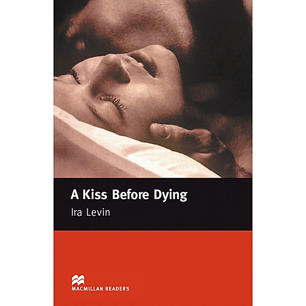 Macmillan Readers, Level 5 / A Kiss Before Dying, Ira Levin