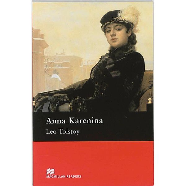 Macmillan Readers, Level 6 / Anna Karenina, Leo N. Tolstoi