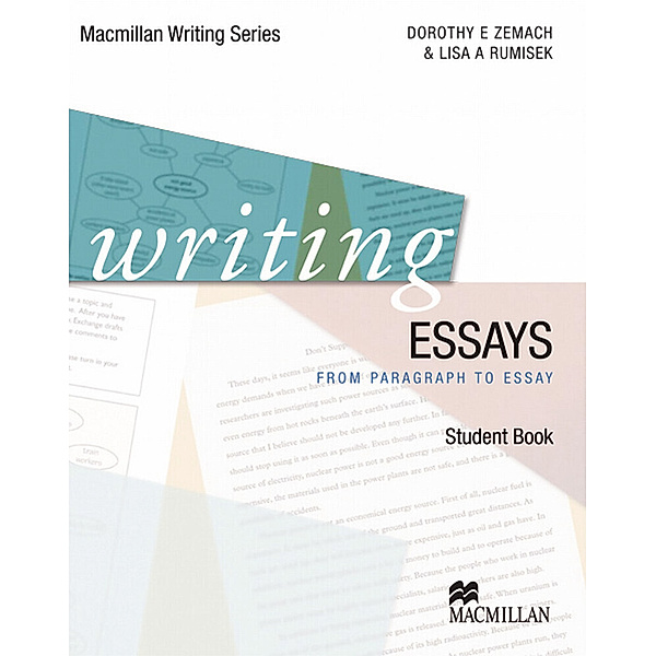 Macmillan Writing Series / Writing Essays, Dorothy E. Zemach, Lisa Rumisek