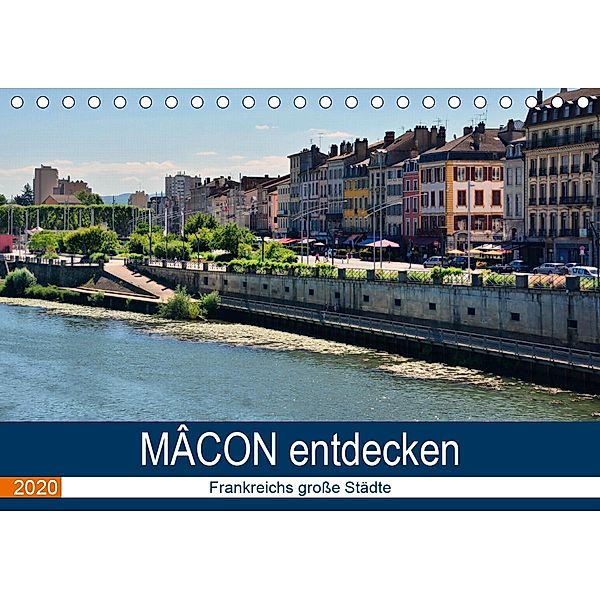 Mâcon entdecken - Frankreichs große Städte (Tischkalender 2020 DIN A5 quer), Thomas Bartruff