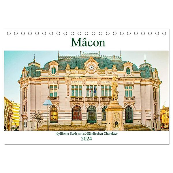 Mâcon - idyllische Stadt mit südländischen Charakter (Tischkalender 2024 DIN A5 quer), CALVENDO Monatskalender, Nina Schwarze