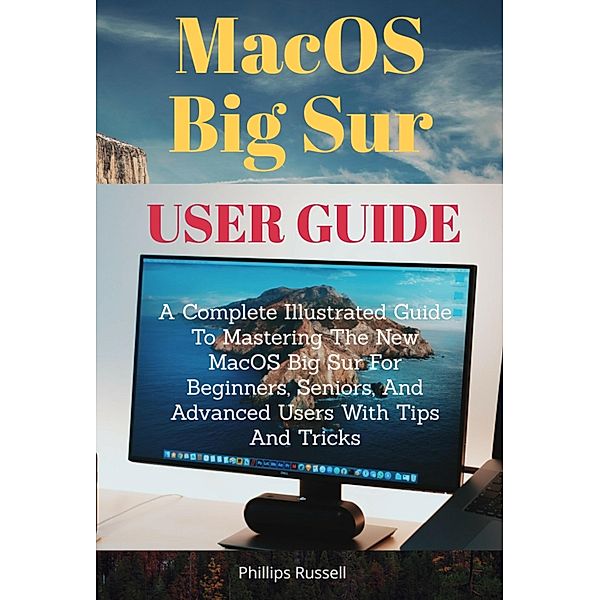 MacOS Big Sur User Guide, Phillips Russell