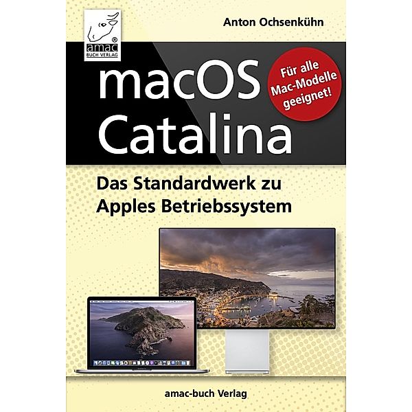 macOS Catalina - das Standardwerk zu Apples Betriebssystem - PREMIUM Videobuch, Anton Ochsenkühn