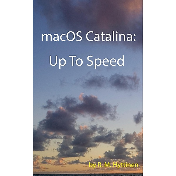 macOS Catalina: Up to Speed, R. M. Hyttinen