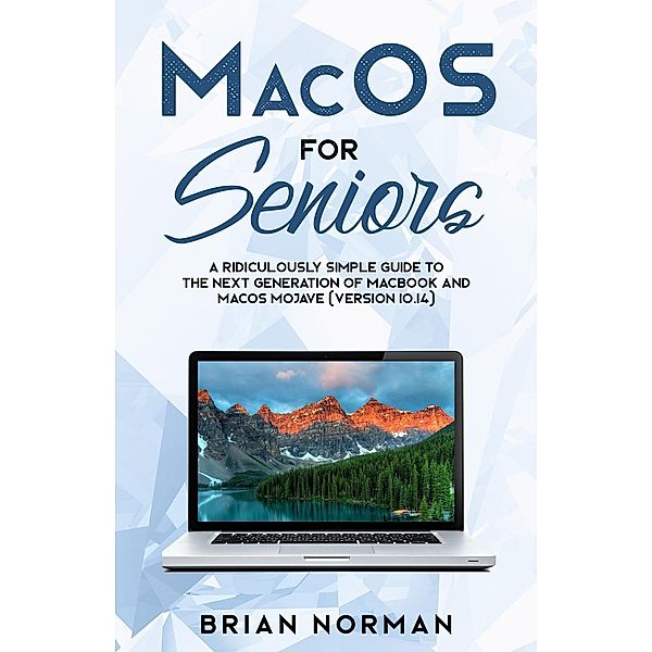 MacOS for Seniors / Tech for Seniors Bd.4, Brian Norman