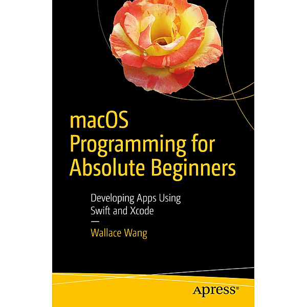 macOS Programming for Absolute Beginners, Wallace Wang