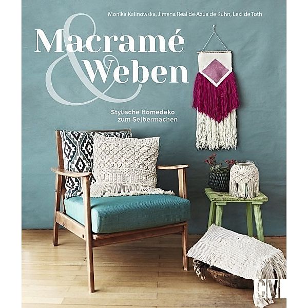 Macramé & Weben, Monika Kalinowska, Jimena de Real de Azúa de Kuhn, Alexis Lever