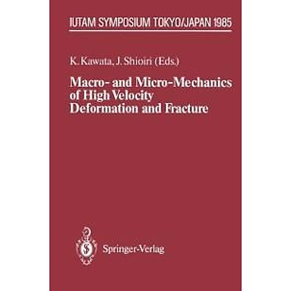 Macro- and Micro-Mechanics of High Velocity Deformation and Fracture / IUTAM Symposia