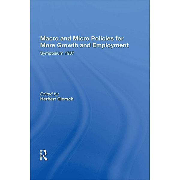 Macro And Micro Policies For More Growth And Employment, Herbert Giersch