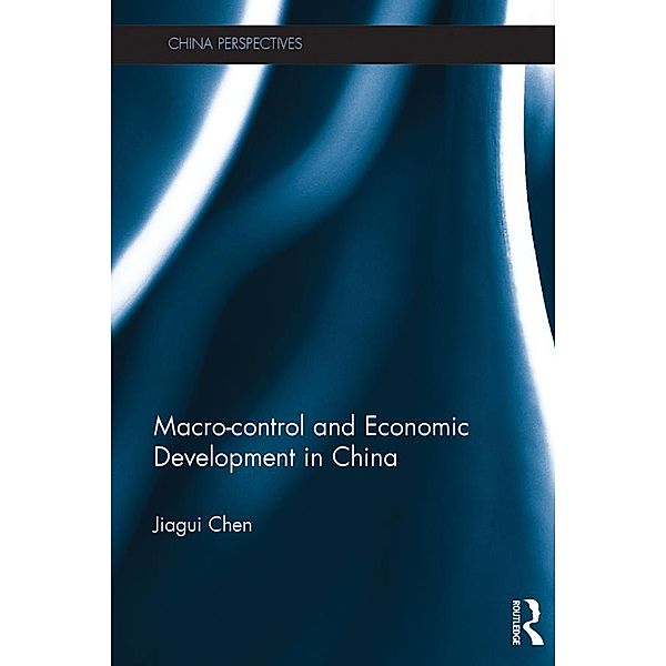 Macro-control and Economic Development in China, Jiagui Chen