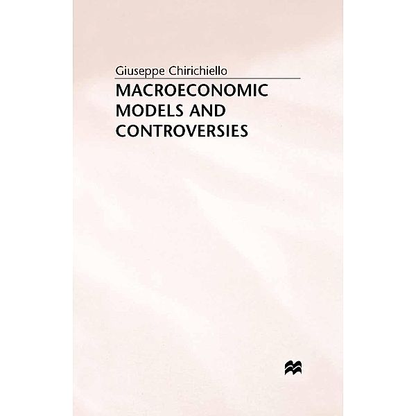 Macroeconomic Models and Controversies, G. Chirichiello