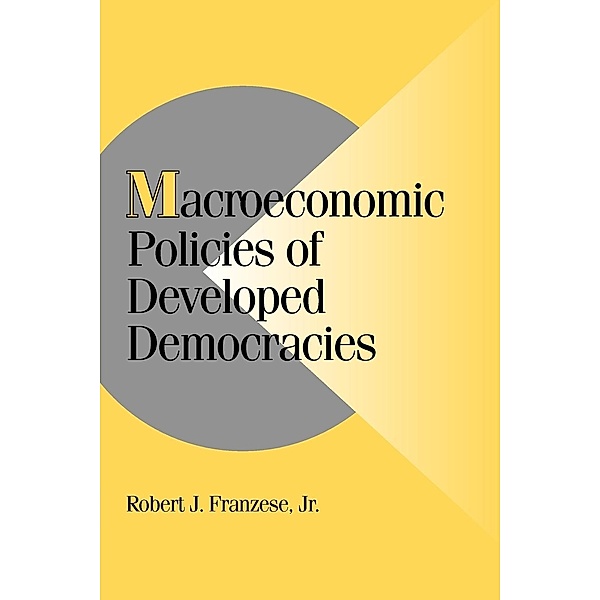 Macroeconomic Policies of Developed Democracies, Robert J. Franzese, Jr. Franzese