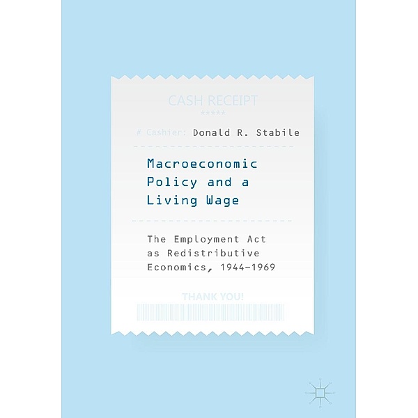 Macroeconomic Policy and a Living Wage / Progress in Mathematics, Donald R. Stabile