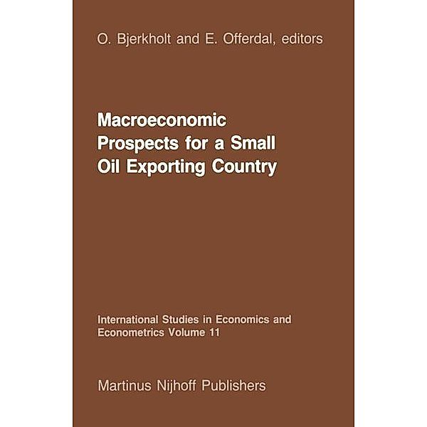 Macroeconomic Prospects for a Small Oil Exporting Country / International Studies in Economics and Econometrics Bd.11