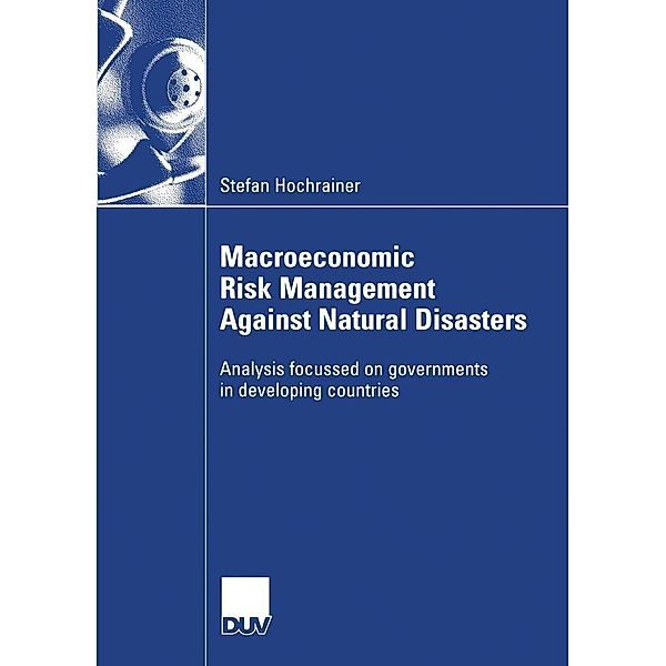 Macroeconomic Risk Management Against Natural Disasters, Stefan Hochrainer