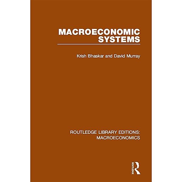 Macroeconomic Systems, Krish Bhaskar, David F. Murray