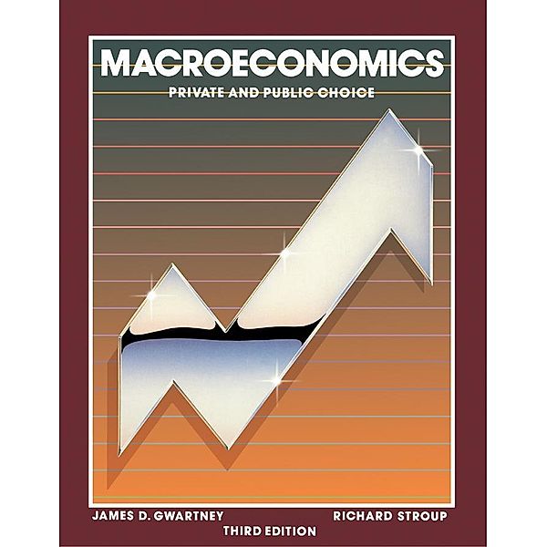 Macroeconomics, James D Gwartney, Richard Stroup