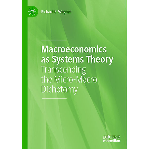 Macroeconomics as Systems Theory, Richard E. Wagner