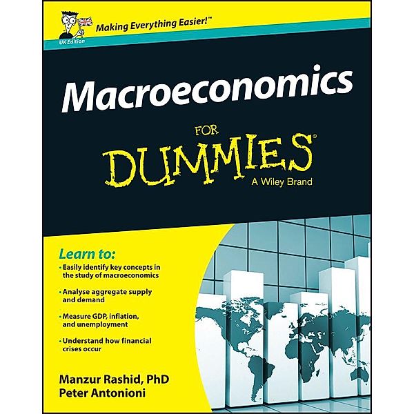 Macroeconomics For Dummies - UK, UK Edition, Manzur Rashid, Peter Antonioni